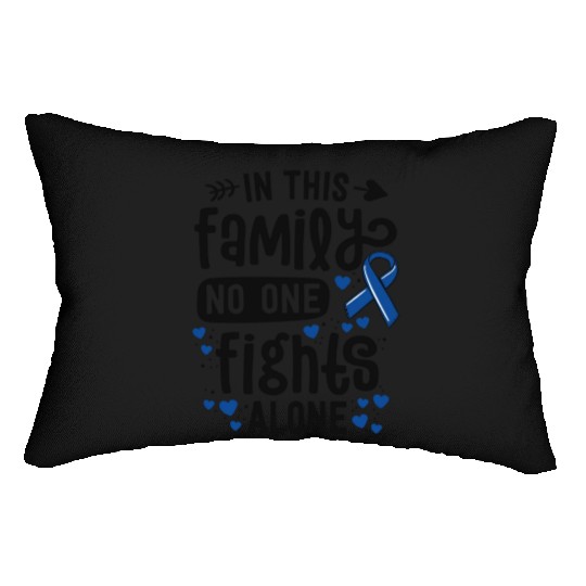 In This Family No One Fights Alone Colon Cancer Lumbar Pillows