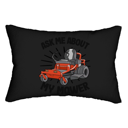 Ask Me About My Mower Lawn Mowing Funny Gardening Lumbar Pillows