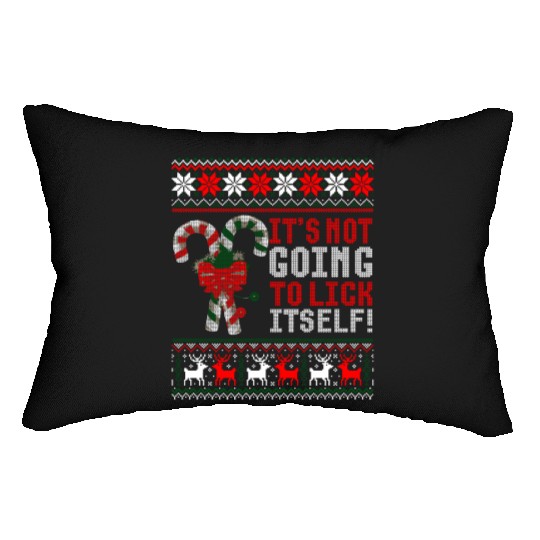 Its Not Going To Lick Itself Candy Cane Ugly Sweat Lumbar Pillows
