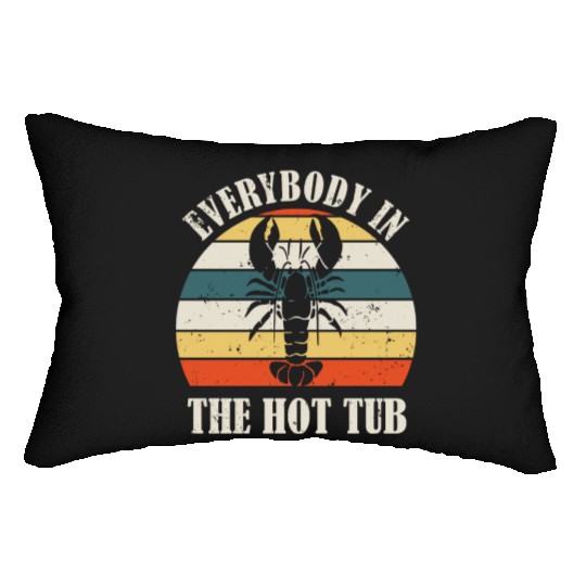 Retro Everybody In The Hot Tub Funny Lobster Lover Lumbar Pillows