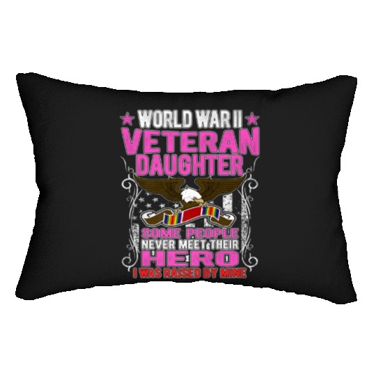 Veteran-Proud World War 2 Veteran Daughter Militar Lumbar Pillows