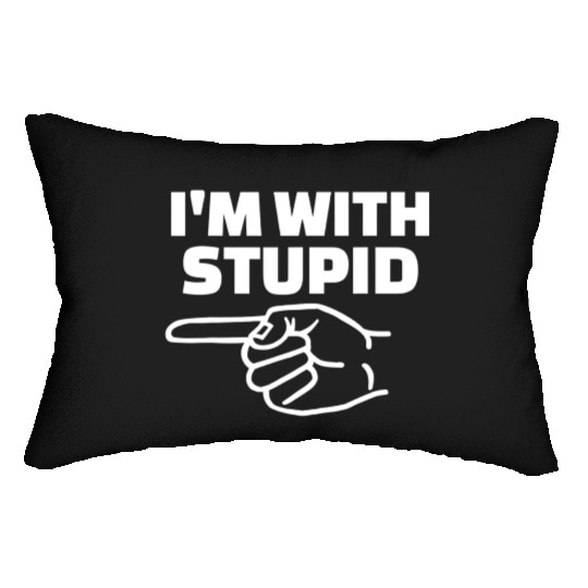 I'm With Stupid Men Gift Lumbar Pillows