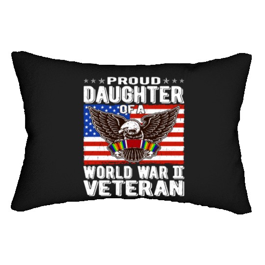 Proud Daughter Of A World War 2 Veteran Patriotic Lumbar Pillows