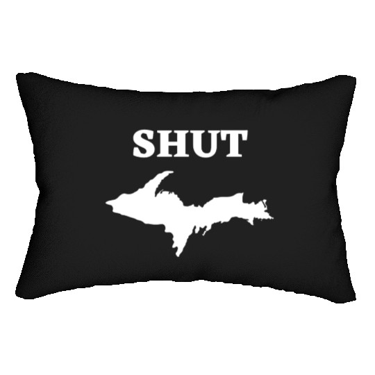 Shut U.P., Upper Peninsula of Michigan Yooper 906 Lumbar Pillows