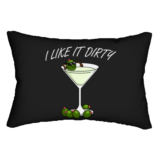 I Like It Dirty Martini Lover Drink Olive Martini Lumbar Pillows