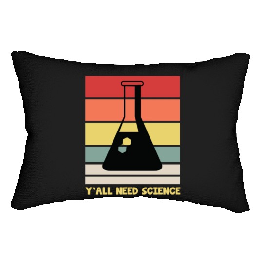 Y All Need Science Puns Cool Gifts For Geek Genius Lumbar Pillows