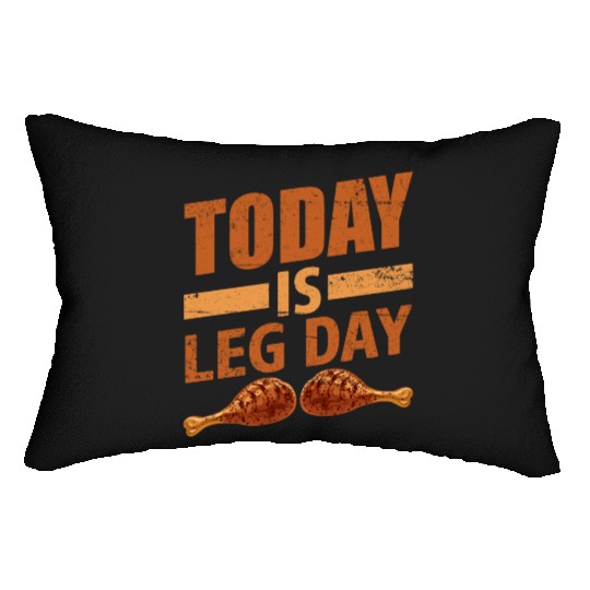 TODAY IS LEG DAY Lumbar Pillows