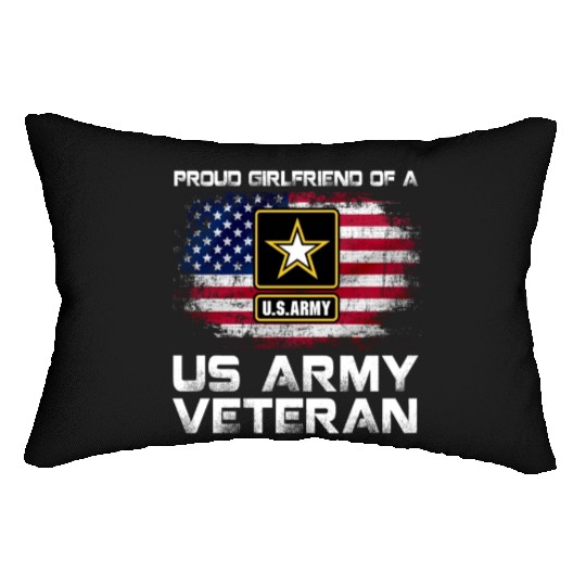 Proud Girlfriend Of A Us Army Veteran Military Lumbar Pillows