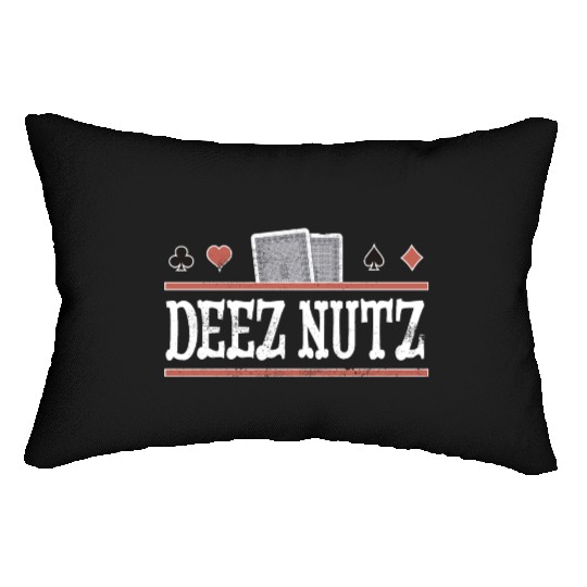 Deez Nuts Funny Poker Player Lumbar Pillows