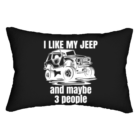 I Like my Jeep and maybe 3 People Lumbar Pillows