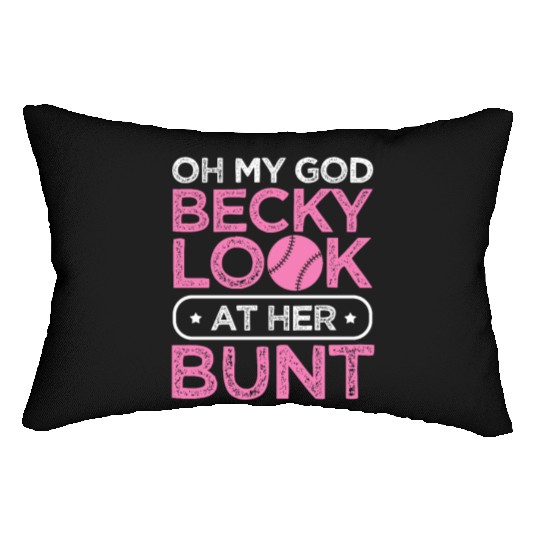 Oh My God Becky Look At Her Bunt, Softball Girl Lumbar Pillows