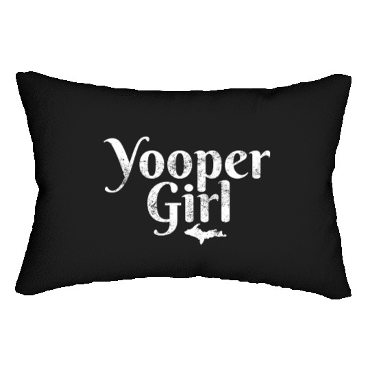 Yooper Girl Ladies Upper Peninsula Michigan Gift M Lumbar Pillows