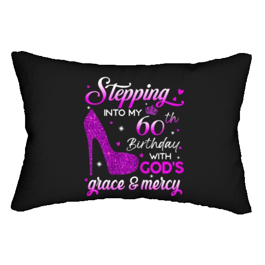 Womens Stepping Into My 60th Birthday With God s Lumbar Pillows
