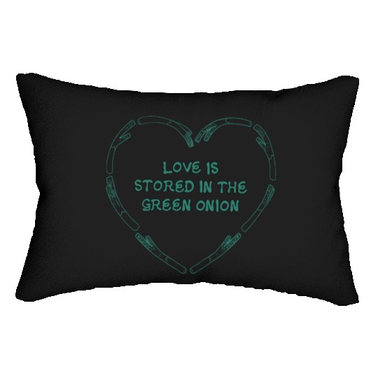 love is store in the green onion Lumbar Pillows