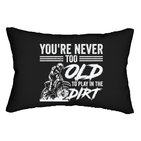 Bikers Not Too Old Off-roading Dirt Bike Lumbar Pillows