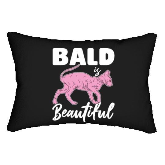 Bald Is Beautiful Sphynx Cat Hair less Sphynx Lumbar Pillows