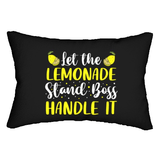 Let The Lemonade Stand Boss Handle It Lemon Juice Lumbar Pillows