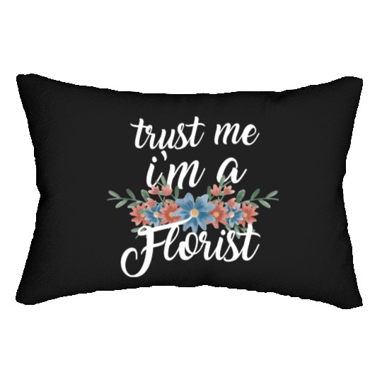 I'm a florist Wedding Stylist Gift Lumbar Pillows