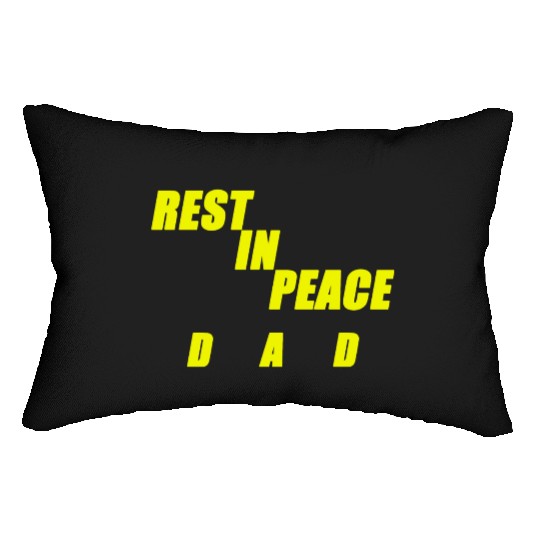 REST IN PEACE DAD Lumbar Pillows