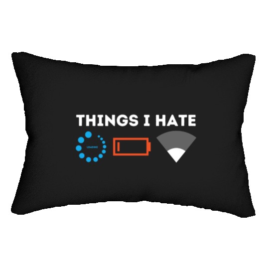 Things I Hate Gamer Computer Science Programmer & Lumbar Pillows
