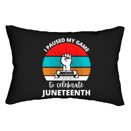 I Paused My Game To Celerate Juneteenth Lumbar Pillows