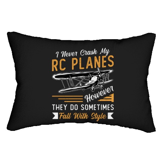 RC Plane Pilot Airplane I Never Crash My RC Planes Lumbar Pillows