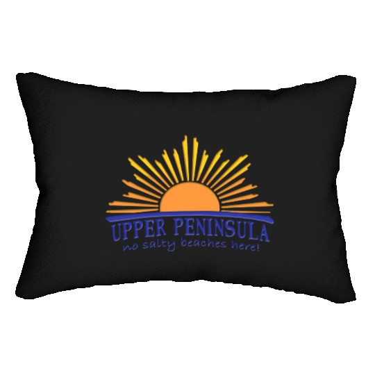 No Salty Beaches Here Upper Peninsula Up Michigan Lumbar Pillows