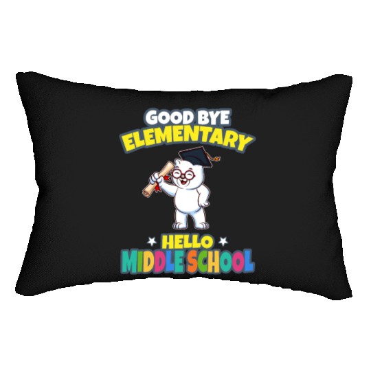 Good Bye Elementary Hello Middle School Graduation Lumbar Pillows