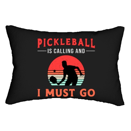 Pickleball Is Calling And I Must Go Paddle Player Lumbar Pillows
