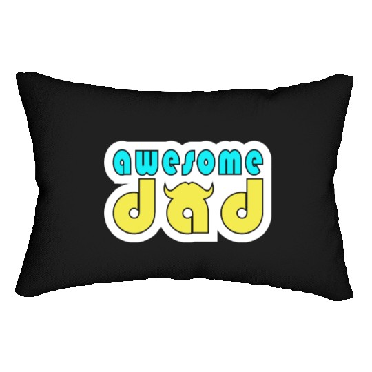Awesome dad. Best dad ever. Happy fathers day Lumbar Pillows