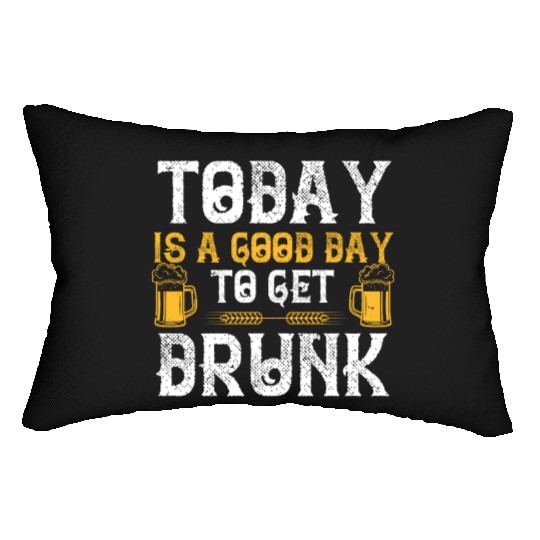 Today is a good day to get drunk Lumbar Pillows