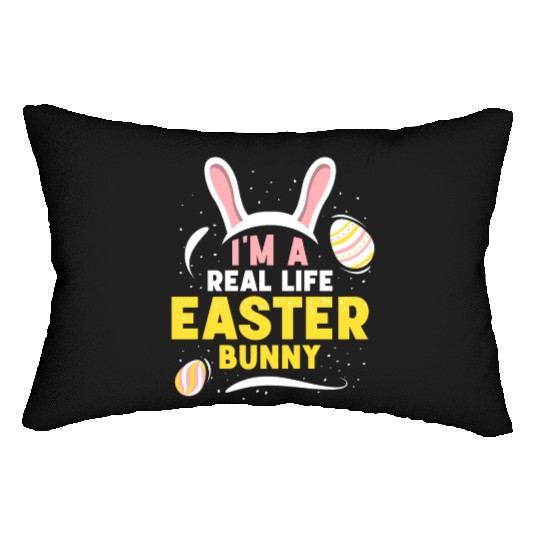 I'm A Real Life Easter Bunny Sayings Egg Happy Lumbar Pillows