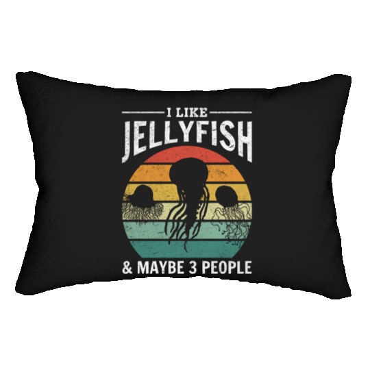 I Like Jellyfish & Maybe 3 People Jellyfish Lover Lumbar Pillows