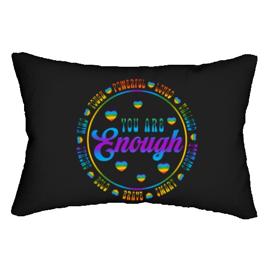 You Are Enough LGBTQ Inspirational Lumbar Pillows