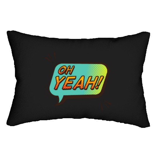 Oh yeah Lumbar Pillows