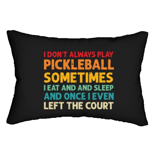 Pickleball Lovers Funny Pickleball Lumbar Pillows