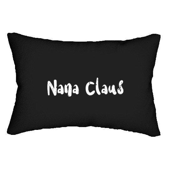 Nana Claus - Christmas Family Lumbar Pillows