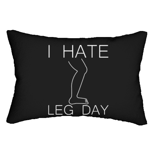 I Hate Leg Day 9 Lumbar Pillows