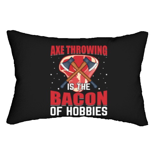 Axe Throwing Is the Bacon of Hobbies - Funny Pig Lumbar Pillows