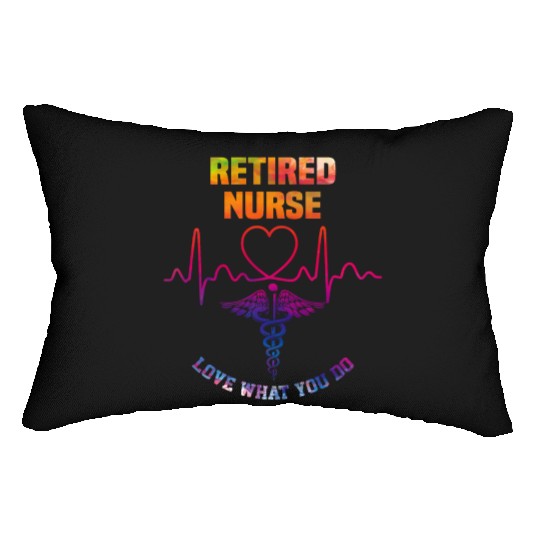 Retired nurse - Love what you do Lumbar Pillows