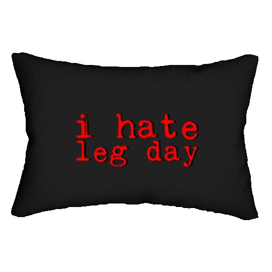 I Hate Leg Day 8 Lumbar Pillows