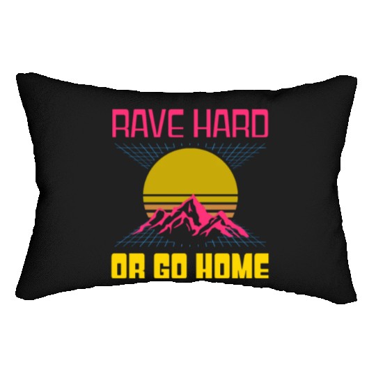 EDM Rave Techno 80s Rave Hard Or Go Home Lumbar Pillows