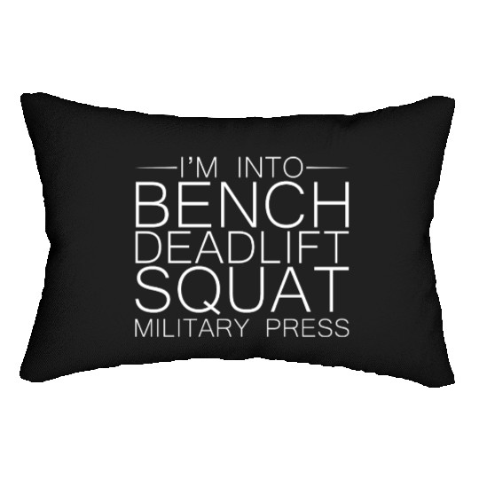 I'm Into BDSM Bench Squat Deadlift Military Press8 Lumbar Pillows