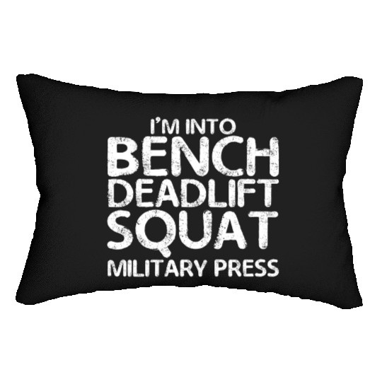 I'm Into BDSM Bench Squat Deadlift Military Press7 Lumbar Pillows