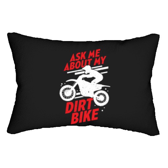 Ask Me About My Dirt Bike Lumbar Pillows