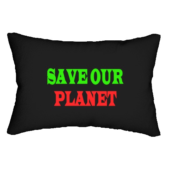 Save The Planet Keep It Green Lumbar Pillows