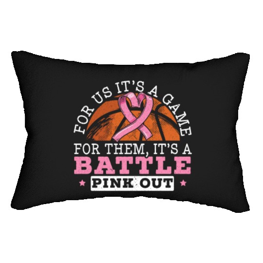 For Us It's A Game For Them It's A Battle Pink Out Lumbar Pillows