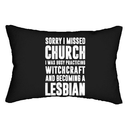 SORRY I MISSED CHURCH I WAS BUSY PRACTICING Lumbar Pillows