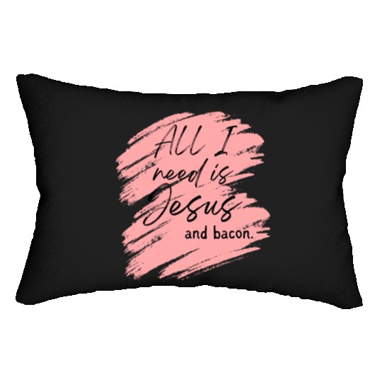 Jesus > Bacon. Lumbar Pillows