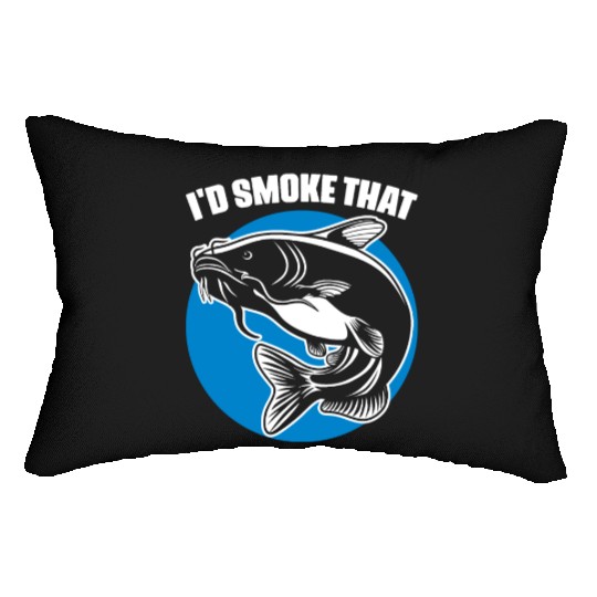 I'd Smoke That Funny Catfish Fishing For A Smoker Lumbar Pillows